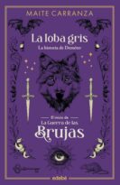 #186 LA LOBA GRIS, MAITE CARRANZA