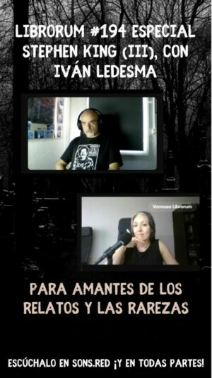 #194 STEPHEN KING (III): PARA AMANTES DE LOS RELATOS Y LAS RAREZAS (CON IVÁN LEDESMA)