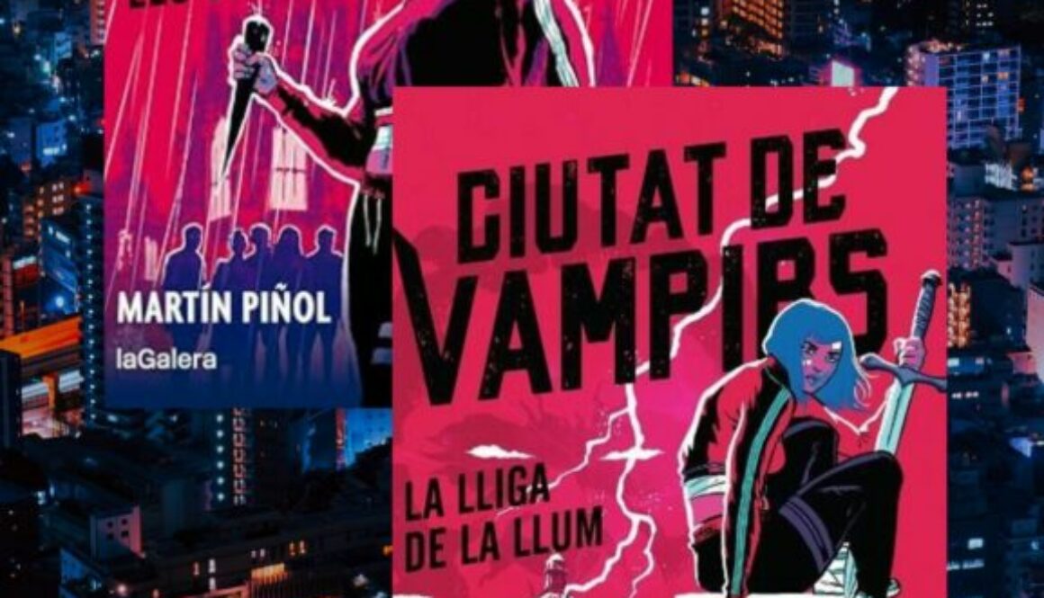 #213 CIUTAT DE VAMPIRS I - II: EL CLUB DE LES OMBRES & LA LLIGA DE LA LLUM (CIUDAD DE VAMPIROS), MARTÍN PIÑOL