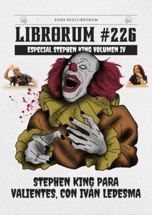 #226 STEPHEN KING PARA VALIENTES, CON IVÁN LEDESMA (ESPECIAL IV)