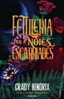 #228 FETILLERIA PER A NOIES ESGARRIADES / BRUJERÍA PARA CHICAS DESCARRIADAS, GRADY HENDRIX