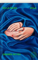 #235 NO LA DEJES SOLA, DESIRÉE DE FEZ