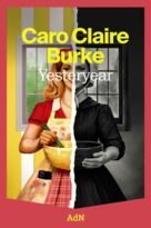 #241 YESTERYEAR, CARO CLAIRE BURKE